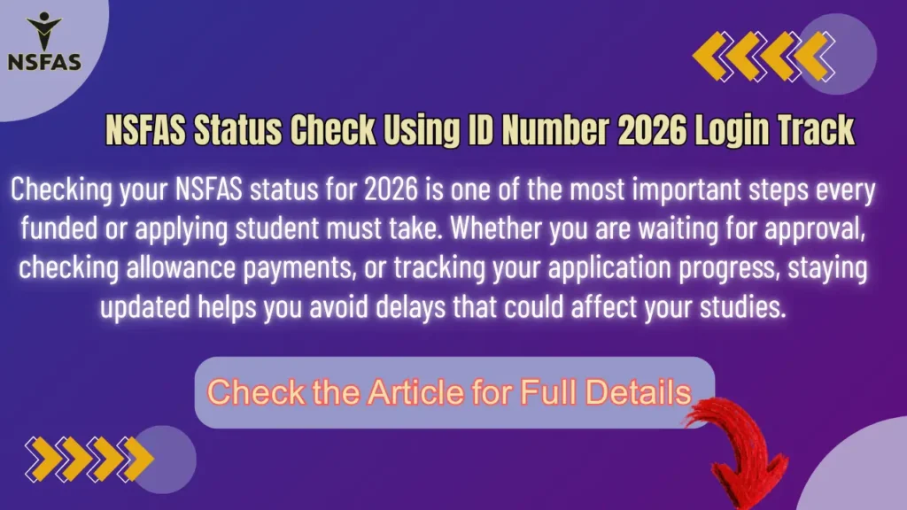 NSFAS Status Check Using ID Number 2026 Login Track & NSFAS Contact Details 